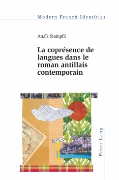La coprésence de langues dans le roman antillais contemporain - Stampfli, Anaïs