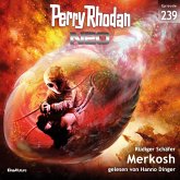 Merkosh / Perry Rhodan - Neo Bd.239 (MP3-Download)