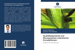 Qualitätsstandards und Monographien srilankischer Arzneipflanzen - Wijekoon, Rusitha;Arambewela, Lakshmi