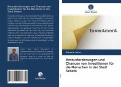 Herausforderungen und Chancen von Investitionen für die Menschen in der Stadt Sebeta - Lemu, Kebede