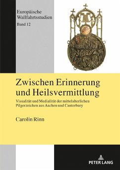 Zwischen Erinnerung und Heilsvermittlung - Rinn, Carolin