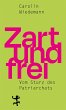 Zart und frei - Bild 1