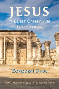 Jesus, the Best Capernaum Folk-Healer (eBook, ePUB)