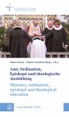Amt, Ordination, Episkopé und theologische Ausbildung / Ministry, ordination, episkopé and theological education (eBook, PDF)