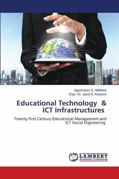 Educational Technology & ICT Infrastructures - O. Matthew, Ugochukwu;S. KAZAURE, ENGR. DR. JAZULI