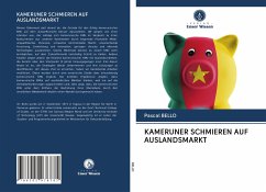 KAMERUNER SCHMIEREN AUF AUSLANDSMARKT - Bello, Pascal
