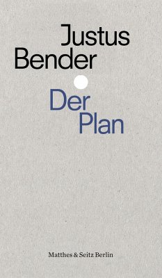 Der Plan - Bender, Justus