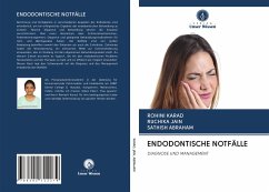 ENDODONTISCHE NOTFÄLLE - KARAD, ROHINI;JAIN, RUCHIKA;ABRAHAM, SATHISH