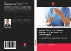 Motivações, expectativas e vícios para a admissão na Enfermagem - López Posadas, Jesús Radai