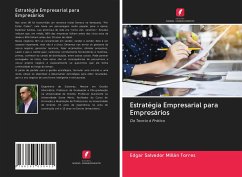 Estratégia Empresarial para Empresários - Millán Torres, Edgar Salvador