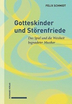 Gotteskinder und Störenfriede - Schmidt, Felix