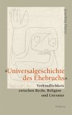 »Universalgeschichte des Ehebruchs«