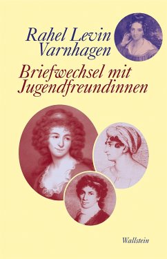 Briefwechsel mit Jugendfreundinnen - Varnhagen, Rahel Levin