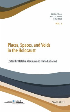 Places, Spaces, and Voids in the Holocaust