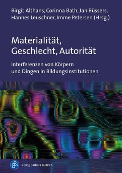 Materialität, Geschlecht, Autorität - Althans, Birgit;Bath, Corinna;Büssers, Jan