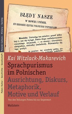 Sprachpurismus im Polnischen. Ausrichtung, Diskurs, Metaphorik, Motive und Verlauf - Witzlack-Makarevich, Kai
