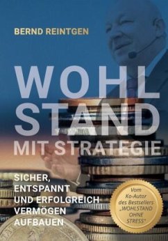 Wohlstand mit Strategie - Reintgen, Bernd