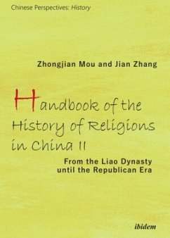 Handbook of the History of Religions in China II - From the Liao Dynasty Until the Republican Era - Mu, Zhongjian;Zhan, Jian