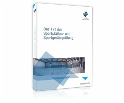 Das 1x1 der Sportstätten- und Sportgeräteprüfung - Forum Verlag Herkert GmbH