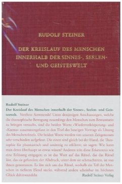 Der Kreislauf des Menschen innerhalb der Sinnes-, Seelen- und Geisteswelt - Steiner, Rudolf;Rudolf Steiner Nachlassverwaltung
