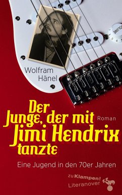 Der Junge, der mit Jimi Hendrix tanzte - Hänel, Wolfram