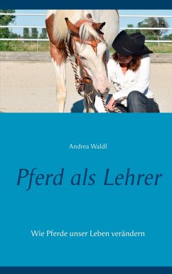 Pferd als Lehrer - Waldl, Andrea