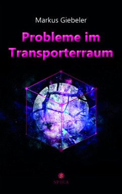 Probleme im Transporterraum - Giebeler, Markus