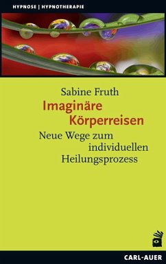 Imaginäre Körperreisen - Fruth, Sabine