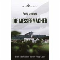 Die Messermacher - Mehnert, Petra