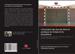 L'inclusion des sourds dans la pratique du futsal et du jvisualisme - Cruz Junior, Epaminondas Rodrigues da;Valverde, Clodoaldo