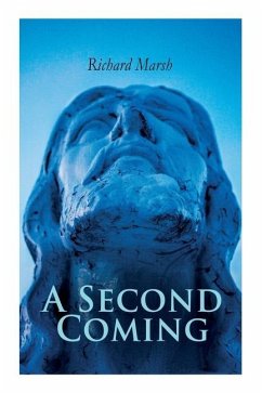 A Second Coming: A Tale of Jesus Christ's in Modern London - Marsh, Richard