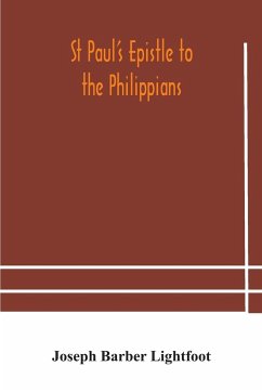 St Paul's epistle to the Philippians - Barber Lightfoot, Joseph