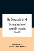 The German Classics Of The Nineteenth And Twentieth Centuries