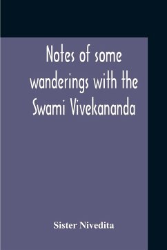 Notes Of Some Wanderings With The Swami Vivekananda - Nivedita, Sister