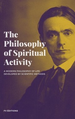 The Philosophy of Spiritual Activity - Steiner, Rudolf