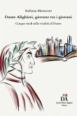 Dante Alighieri, giovane tra i giovani: Cinque studi sulla vitalità di Dante