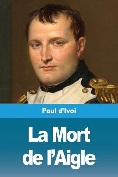 La Mort de l'Aigle - D'Ivoi, Paul