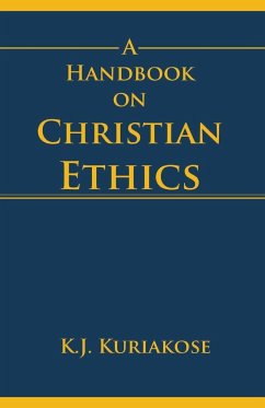 A Handbook on Christian Ethics - Kuriakose, K. J.