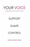 Your Voice, Singing Simplified For Every Singer: Support Shape Control