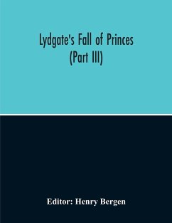 Lydgate'S Fall Of Princes (Part Iii) Lydgate'S Fall Of Princes (Part Iii)