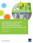 Accelerating Climate and Disaster Resilience and Low-Carbon Development through the COVID-19 Recovery
