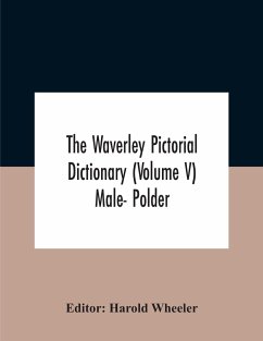 The Waverley Pictorial Dictionary (Volume V) Male- Polder