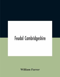 Feudal Cambridgeshire - Farrer, William