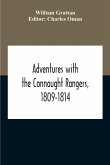 Adventures With The Connaught Rangers, 1809-1814