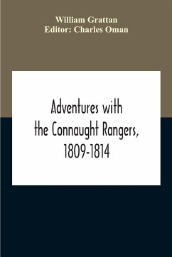 Adventures With The Connaught Rangers, 1809-1814 - Grattan, William