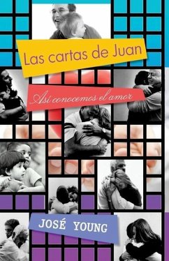 Las cartas de Juan: así conocemos el amor - Young, José