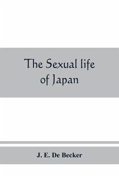 The sexual life of Japan - E. de Becker, J.