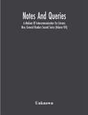 Notes And Queries; A Medium Of Intercommunication For Literary Men, General Readers Second Series (Volume Viii)