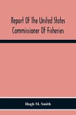 Report Of The United States Commissioner Of Fisheries For The Fiscal Year 1917 With Appendixes
