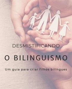 Desmistificando o bilinguismo - Machado, Louise